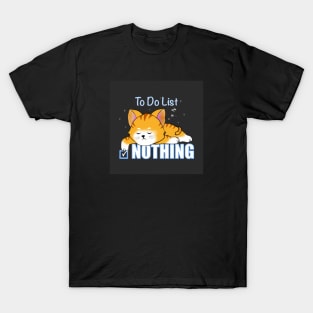 To do list. Nothing. T-Shirt